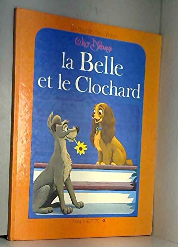 Beispielbild fr LA BELLE ET LE CLOCHARD zum Verkauf von Le-Livre