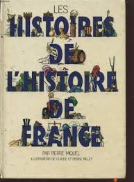 Stock image for Les histoires de l'histoire de France (Des livres pour notre temps) (French Edition) for sale by AwesomeBooks