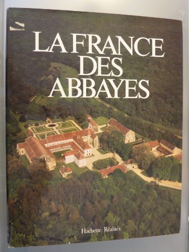 Imagen de archivo de La France des abbayes [Hardcover] TARALON JEAN a la venta por LIVREAUTRESORSAS