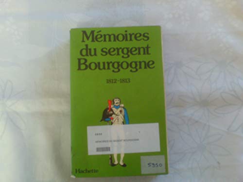 Stock image for Me?moires du sergent Bourgogne: 1812-1813 (French Edition) for sale by Ludilivre Photobooks