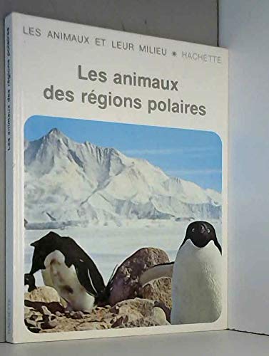 Imagen de archivo de Les Animaux des rgions polaires a la venta por medimops