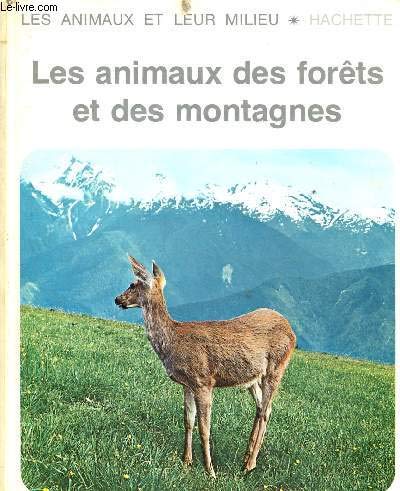 Beispielbild fr Les Animaux des forts et des montagnes zum Verkauf von Ammareal