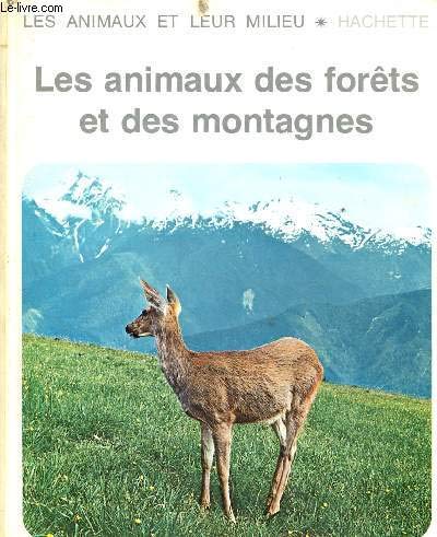 Imagen de archivo de Les Animaux Des Forts Et Des Montagnes a la venta por RECYCLIVRE