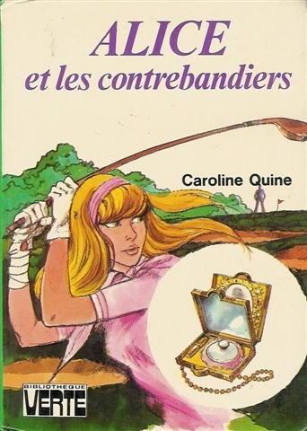 Stock image for Alice et les contrebandiers : Collection : Bibliothque verte cartonne & illustre for sale by secretdulivre