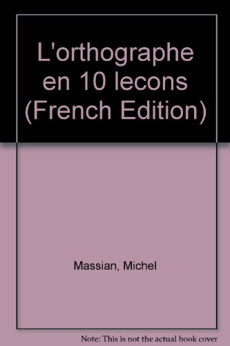 Stock image for L'orthographe en 10 leons for sale by A TOUT LIVRE