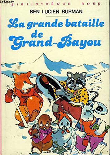 Stock image for La Grande bataille de Grand-Bayou (Bibliothque rose) for sale by medimops