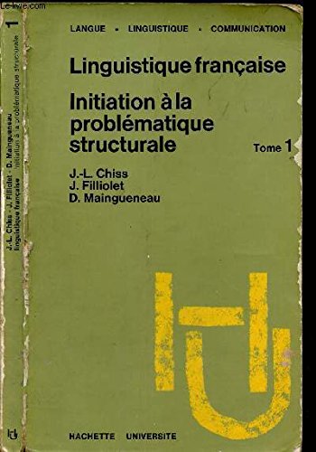 Stock image for Linquistique francaise. Initiation a la problematique structurale. TOME 2 for sale by AwesomeBooks