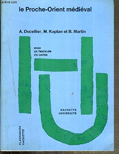 Beispielbild fr Le Proche-orient Mdival : Des Barbares Aux Ottomans zum Verkauf von RECYCLIVRE