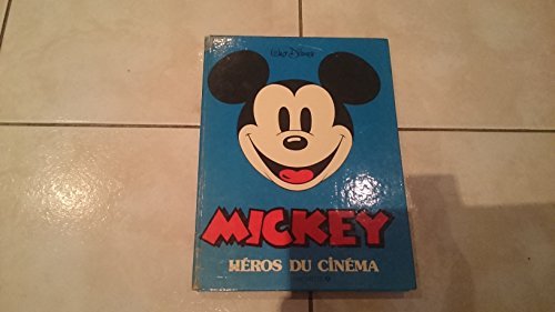 Beispielbild fr Mickey : Hros du cinma Bain, David; Harris, Bruce; Oussenko, Sylvie; Oussenko, Alexis and Walt Disney company zum Verkauf von Librairie LOVE