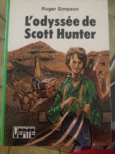 Imagen de archivo de L'Odysse de Scott Hunter (Bibliothque verte) a la venta por Librairie Th  la page