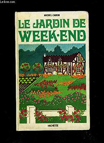 Beispielbild fr Le Jardin de week-end zum Verkauf von medimops