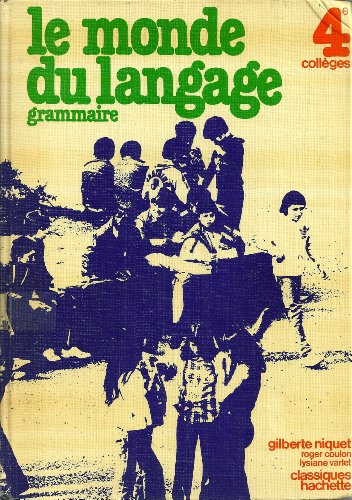 Stock image for LE MONDE DU LANGAGE, GRAMMAIRE, CLASSES DE 4e for sale by Le-Livre