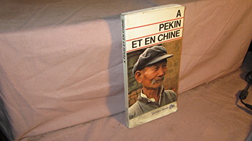 Stock image for A Pkin et en Chine for sale by Librairie Th  la page