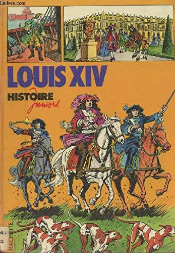 9782010060977: Histoire Juniors: Louis XIV