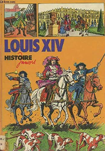 Stock image for Histoire Juniors: Louis XIV for sale by AwesomeBooks