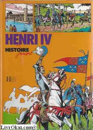 Stock image for Henri IV (Histoire juniors) for sale by Ammareal