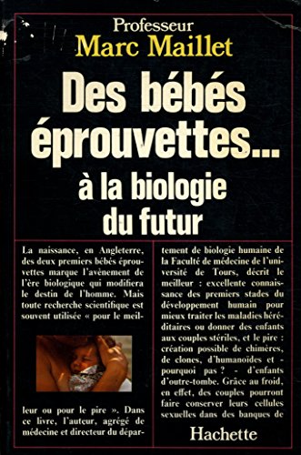 Beispielbild fr Des bbs prouvettes  la biologie du futur zum Verkauf von medimops