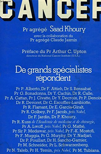 Cancer: De grands speÌcialistes reÌpondent (French Edition) (9782010061936) by Khoury, Saad