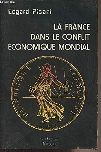 Imagen de archivo de La France Dans le conflit Economique Mondial a la venta por Zubal-Books, Since 1961