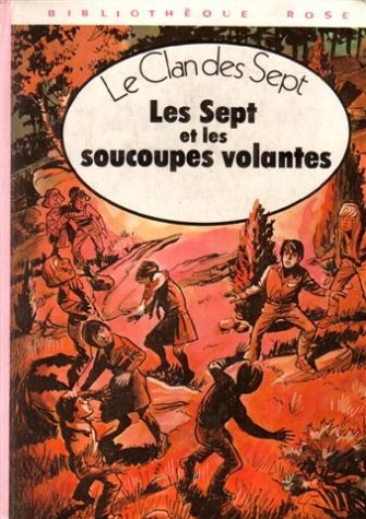 Stock image for Les sept et les soucoupes volantes : Collection : Bibliothque rose cartonne for sale by secretdulivre