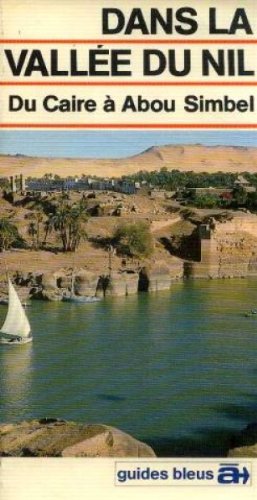 9782010065699: Dans la valle du Nil : Du Caire  Abou Simbel (Guides bleus ...)