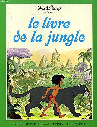 Stock image for Le Livre de la jungle (Chefs-d'oeuvre de Walt Disney) for sale by Librairie Th  la page