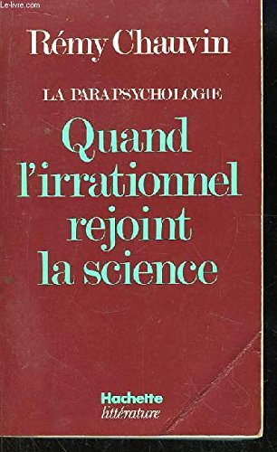 Stock image for La parapsychologie; quand l'irrationnel rejoint la science. Collection : Hachette littrature. for sale by AUSONE