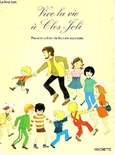 Vive la vie à Clos-Joli Premier cahier de lecture courante