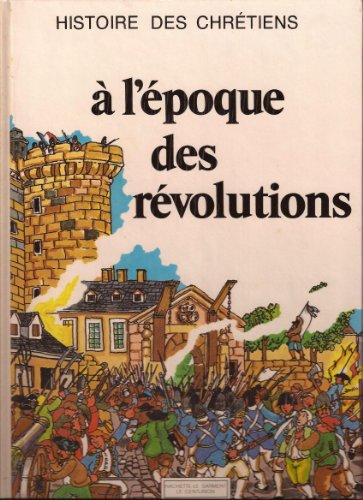 Stock image for Histoire des Chrtiens Tome 8  l'poque des rvolutions for sale by Ammareal