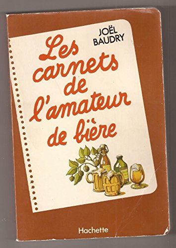 Beispielbild fr Les Carnets De L'amateur De Bire. zum Verkauf von RECYCLIVRE