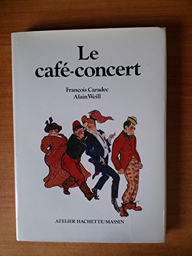 Beispielbild fr Le cafe -concert (French Edition) zum Verkauf von ThriftBooks-Dallas