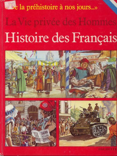 Imagen de archivo de Histoire des Franais (La Vie prive des hommes) a la venta por Ammareal
