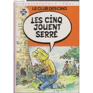 9782010072628: Le Club des Cinq - Les Cinq jouent serr