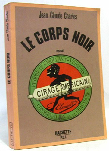 9782010073045: Le corps noir (P.O.L) (French Edition)
