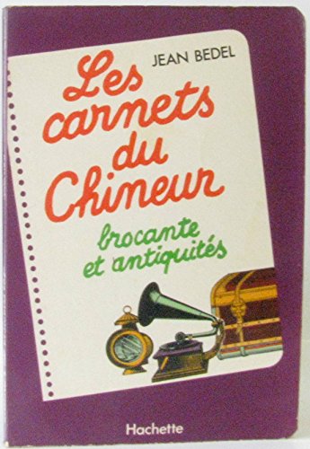 LES CARNETS DU CHINEUR : BROCANTE ET ANTIQUITES