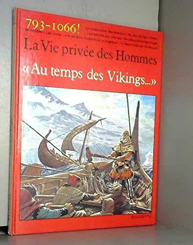 Imagen de archivo de Au temps des Vikings (La Vie prive des hommes) a la venta por Ammareal