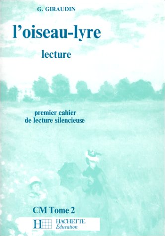Stock image for L'oiseau lyre CM, tome 2. Premier cahier de lecture silencieuse for sale by Ammareal
