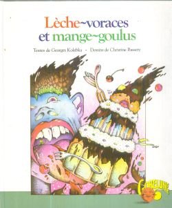 Imagen de archivo de Lche-voraces et mange-goulus (Gobelune) a la venta por Ammareal