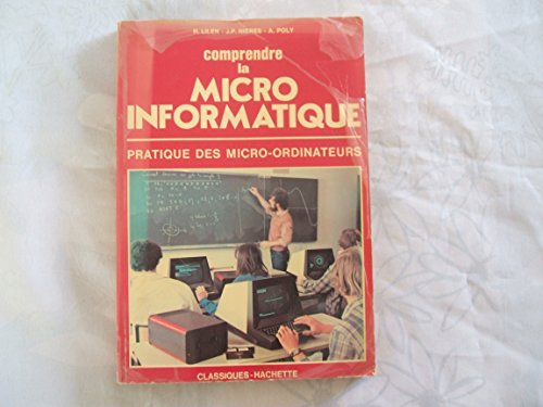 Stock image for COMPRENDRE LA MICRO-INFORMATIQUE for sale by Ammareal