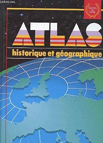 Beispielbild fr Atlas historique et geographique zum Verkauf von Librairie Th  la page