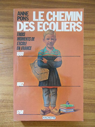 9782010080173: Le chemin des coliers Trois moments de l'cole en France 1750 - 1882 - 1980