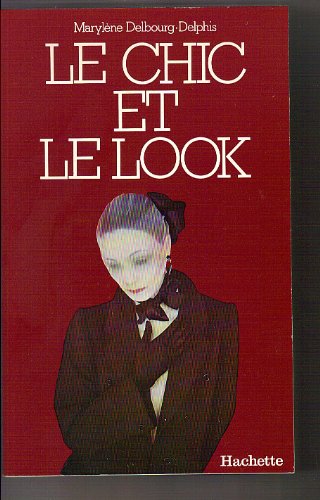 Beispielbild fr Le Chic Et Le Look : Histoire De La Mode Fminine Et Des Moeurs De 1850  Nos Jours zum Verkauf von RECYCLIVRE