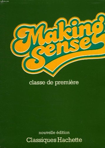 Stock image for MAKING SENSE 1ERE ELEVE NED for sale by Ammareal