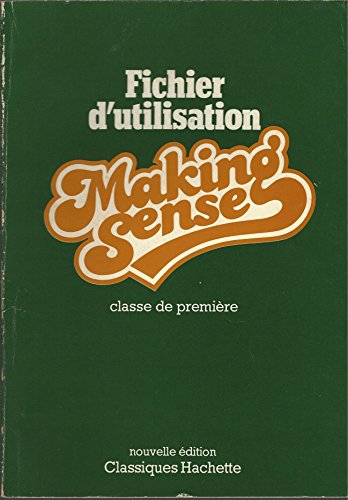 Beispielbild fr Making Sense : Classe De 1re, Fichier D'utilisation zum Verkauf von RECYCLIVRE