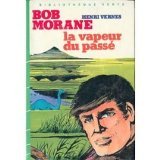 Bob Morane - La vapeur du passé -