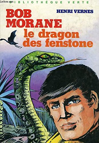 Beispielbild fr Bob Morane : Le dragon des Fenstone zum Verkauf von secretdulivre
