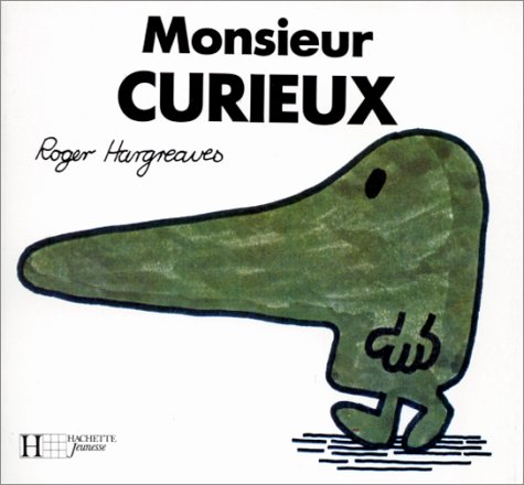 Monsieur Curieux (Bonhomme) (9782010087981) by Hargreaves, Roger