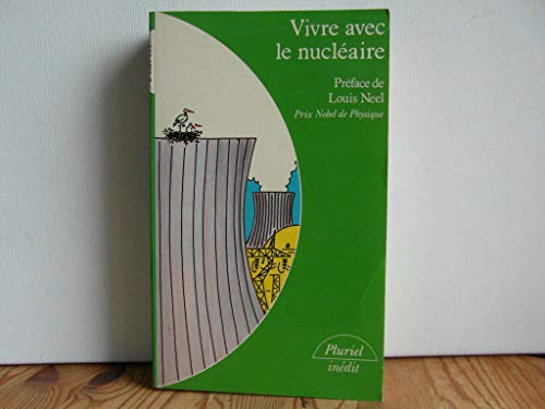 Stock image for Vivre avec le nuclaire (Collection Pluriel) for sale by Ammareal