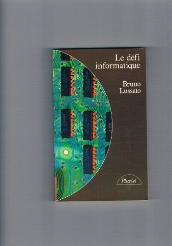 Stock image for Le dfi informatique. Collection : Pluriel; N 8687. for sale by AUSONE