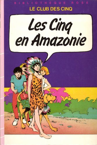 Beispielbild fr Le club des cinq / Les Cinq en Amazonie zum Verkauf von medimops